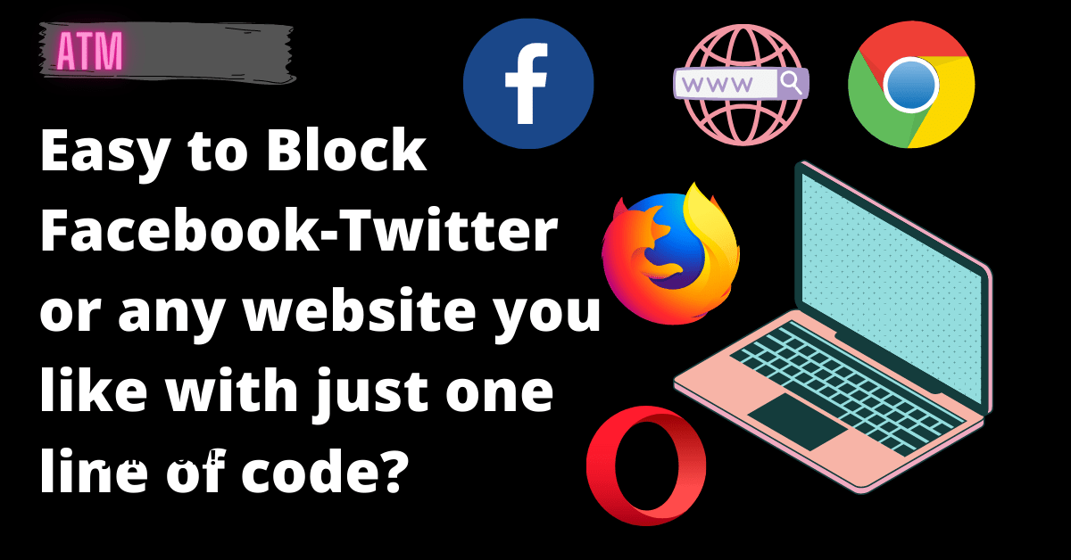 Easy to block Facebook-Twitter or any website you like with just 1 line of code?