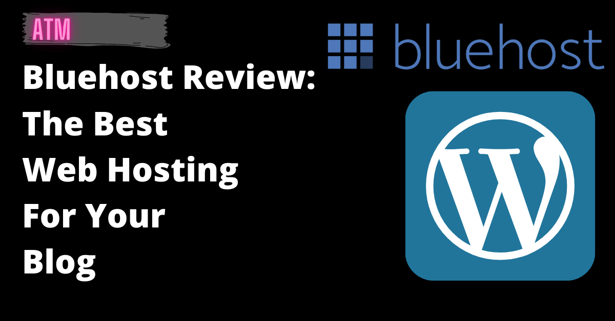 Bluehost Review: The Best Web Hosting For Your Blog