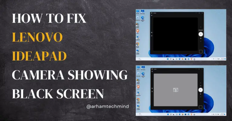 Fixing Lenovo Ideapad Camera Showing Black Screen: 6 Proven Steps ...