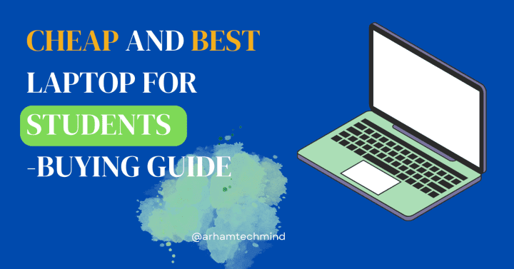 Cheap and best laptop for students-Buying Guide