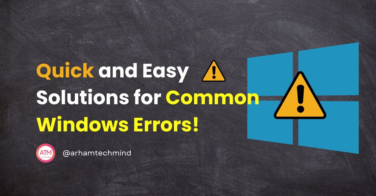 10 Quick and Easy Solutions for Common Windows Errors!